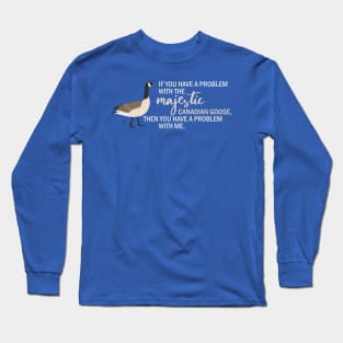 Majestic barrel-chested envy of all Ornithologys Long Sleeve T-Shirt